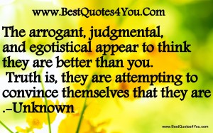 Arrogant, Judgement, Ego Quote