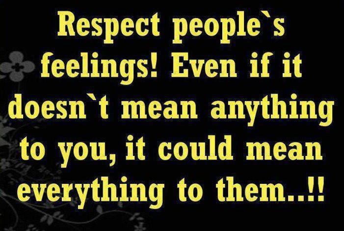 respect peoples feelings