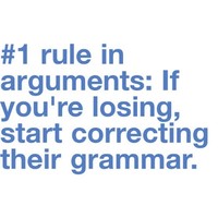 Rule Number One in Arguments