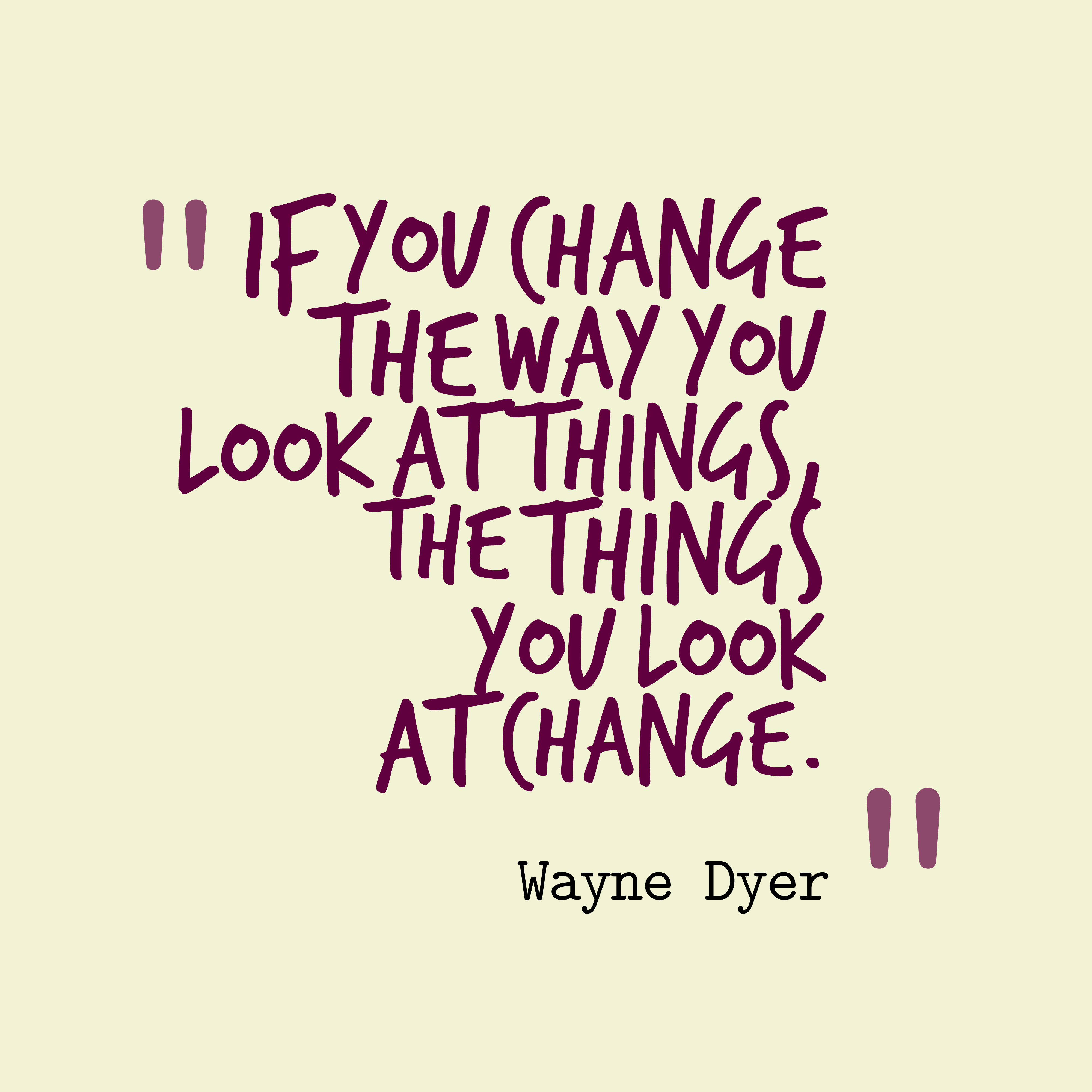 best wayne dyer quote on change