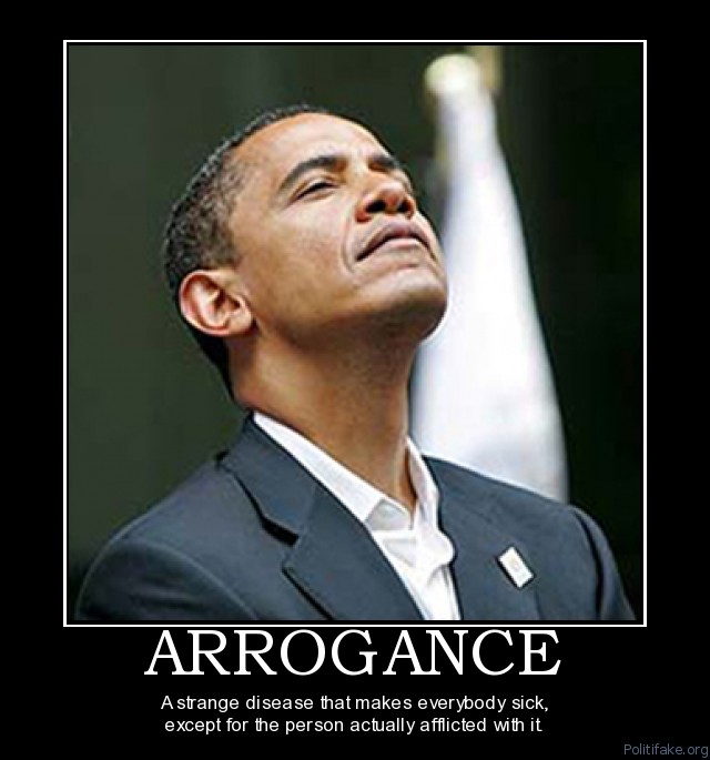 arrogant president obama