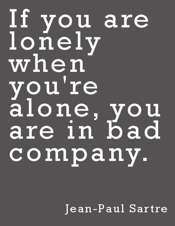 if you're lonely when you're alone