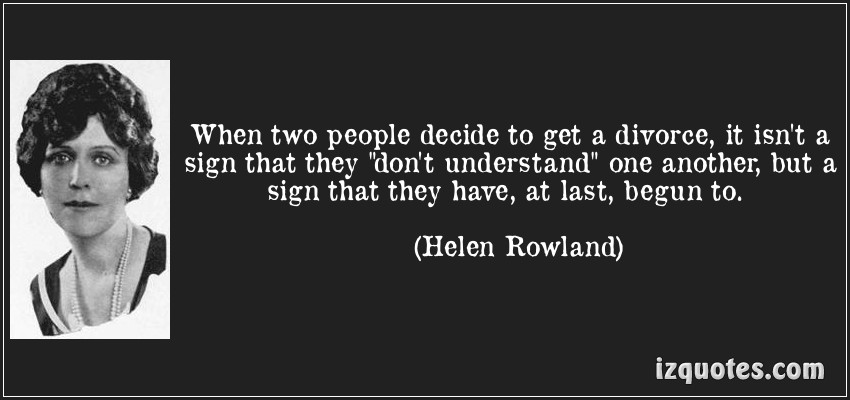 Helen Rowland Divorce Quote and Understanding