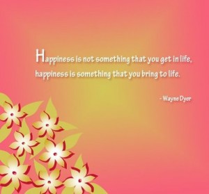 Wayne Dyer Quote Happiness and Life